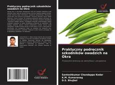 Copertina di Praktyczny podręcznik szkodników owadzich na Okra