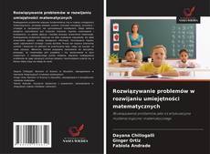 Rozwiązywanie problemów w rozwijaniu umiejętności matematycznych kitap kapağı