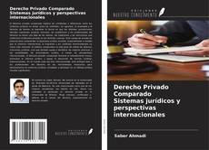 Copertina di Derecho Privado Comparado Sistemas jurídicos y perspectivas internacionales