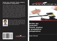 Couverture de Diritto dei contratti: Teoria, pratica e prospettive comparative