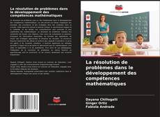 Buchcover von La résolution de problèmes dans le développement des compétences mathématiques