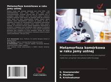 Metamorfoza komórkowa w raku jamy ustnej kitap kapağı