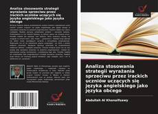 Copertina di Analiza stosowania strategii wyrażania sprzeciwu przez irackich uczniów uczących się języka angielskiego jako języka obcego