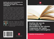 Couverture de Análise do uso de estratégias de discordância por alunos iraquianos de inglês como língua estrangeira