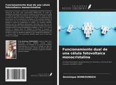 Capa do livro de Funcionamiento dual de una célula fotovoltaica monocristalina 