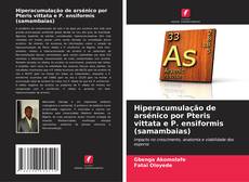 Couverture de Hiperacumulação de arsénico por Pteris vittata e P. ensiformis (samambaias)