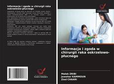 Copertina di Informacja i zgoda w chirurgii raka oskrzelowo-płucnego