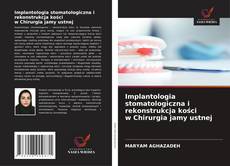 Implantologia stomatologiczna i rekonstrukcja kości w Chirurgia jamy ustnej kitap kapağı