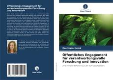 Обложка Öffentliches Engagement für verantwortungsvolle Forschung und Innovation