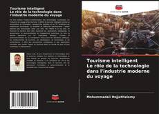 Bookcover of Tourisme intelligent Le rôle de la technologie dans l'industrie moderne du voyage