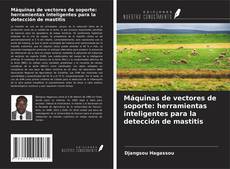 Обложка Máquinas de vectores de soporte: herramientas inteligentes para la detección de mastitis