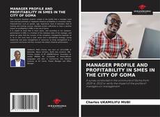 Copertina di MANAGER PROFILE AND PROFITABILITY IN SMES IN THE CITY OF GOMA