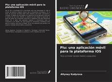 Couverture de Piu: una aplicación móvil para la plataforma iOS