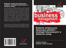 Copertina di Badania empiryczne dotyczące polityki i strategii biznesowych w sektorze usług