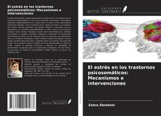 Capa do livro de El estrés en los trastornos psicosomáticos: Mecanismos e intervenciones 