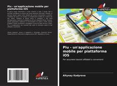 Borítókép a  Piu - un'applicazione mobile per piattaforma iOS - hoz
