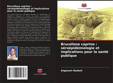 Buchcover von Brucellose caprine : séroépidémiologie et implications pour la santé publique