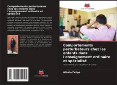 Buchcover von Comportements perturbateurs chez les enfants dans l'enseignement ordinaire et spécialisé