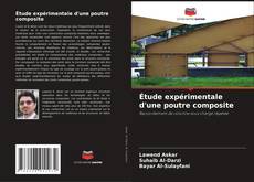 Bookcover of Étude expérimentale d'une poutre composite