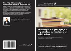 Buchcover von Investigación pedagógica y psicológica moderna en educación