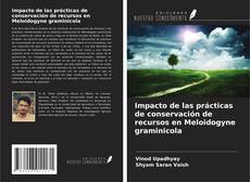 Impacto de las prácticas de conservación de recursos en Meloidogyne graminicola kitap kapağı