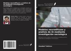 Copertina di Modelos neurodifusos y análisis de IA mediante investigación sociológica