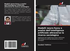 Couverture de Modelli neuro-fuzzy e analisi dell'intelligenza artificiale attraverso la ricerca sociologica