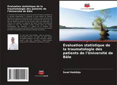 Buchcover von Évaluation statistique de la traumatologie des patients de l'Université de Bâle