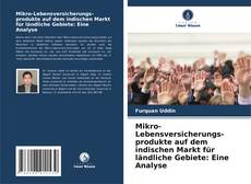 Buchcover von Mikro-Lebensversicherungs-produkte auf dem indischen Markt für ländliche Gebiete: Eine Analyse