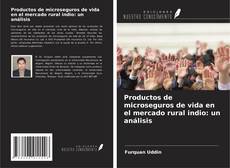 Capa do livro de Productos de microseguros de vida en el mercado rural indio: un análisis 