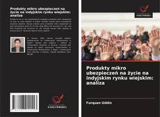 Buchcover von Produkty mikro ubezpieczeń na życie na indyjskim rynku wiejskim: analiza