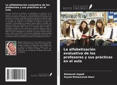 Capa do livro de La alfabetización evaluativa de los profesores y sus prácticas en el aula 