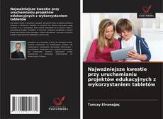 Najważniejsze kwestie przy uruchamianiu projektów edukacyjnych z wykorzystaniem tabletów的封面