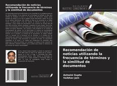 Couverture de Recomendación de noticias utilizando la frecuencia de términos y la similitud de documentos