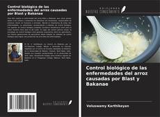 Portada del libro de Control biológico de las enfermedades del arroz causadas por Blast y Bakanae