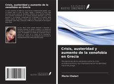 Capa do livro de Crisis, austeridad y aumento de la xenofobia en Grecia 