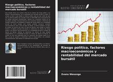 Buchcover von Riesgo político, factores macroeconómicos y rentabilidad del mercado bursátil