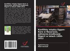 Konflikty między Eggon-Koro w Nasarawa, północno-środkowej Nigerii w latach 1900–2012的封面