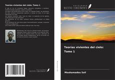 Обложка Teorías vivientes del cielo: Tomo 1