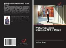 Wpływ wdrożenia programu AEO w Etiopii的封面