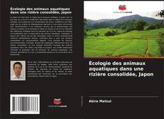 Buchcover von Écologie des animaux aquatiques dans une rizière consolidée, Japon