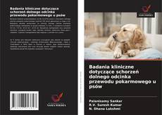 Badania kliniczne dotyczące schorzeń dolnego odcinka przewodu pokarmowego u psów的封面