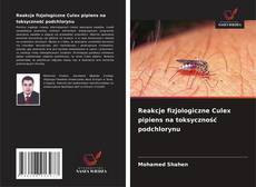 Reakcje fizjologiczne Culex pipiens na toksyczność podchlorynu的封面