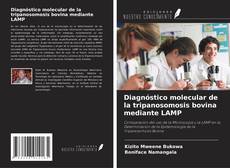 Обложка Diagnóstico molecular de la tripanosomosis bovina mediante LAMP