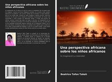 Capa do livro de Una perspectiva africana sobre los niños africanos 