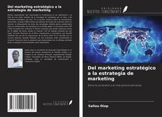 Buchcover von Del marketing estratégico a la estrategia de marketing