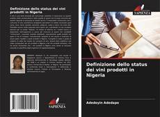 Couverture de Definizione dello status dei vini prodotti in Nigeria