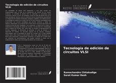 Bookcover of Tecnología de edición de circuitos VLSI
