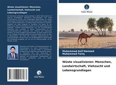 Buchcover von Wüste visualisieren: Menschen, Landwirtschaft, Viehzucht und Lebensgrundlagen