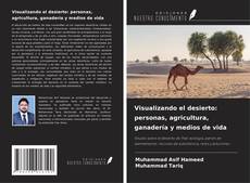Buchcover von Visualizando el desierto: personas, agricultura, ganadería y medios de vida